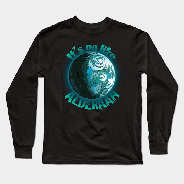 It's on like alderaan Long Sleeve T-Shirt by EJTees